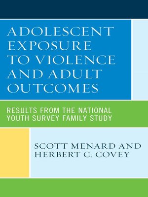 cover image of Adolescent Exposure to Violence and Adult Outcomes